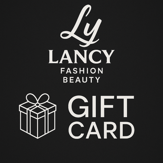 🎁 Lancy Fashion & Beauty Gift Card 礼品卡
